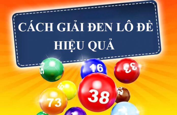 3 cách giải đen lô đề giúp người chơi đổi vận nhanh chóng